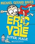 Eric Vale: Super Male