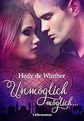 Unmöglich möglich ...: Liebesroman (Schicksalspfade 3)