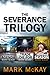 The Severance Trilogy