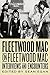 Fleetwood Mac on Fleetwood Mac: Interviews and Encounters (Musicians in Their Own Words Book 10)