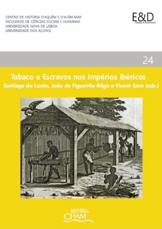Tabaco e Escravos nos Impérios Ibéricos