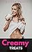 Creamy Treats! by Letitia Teats