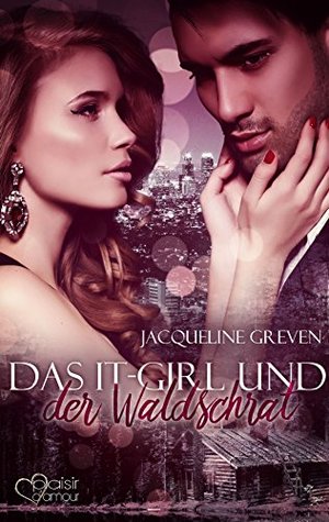 Das It-Girl und der Waldschrat (German Edition)