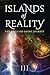 Islands of Reality: The Souls On-Going Journey