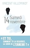 Samedi 14 novembre by Vincent Villeminot