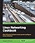 Linux Networking Cookbook
