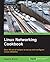 Linux Networking Cookbook by Gregory Boyce