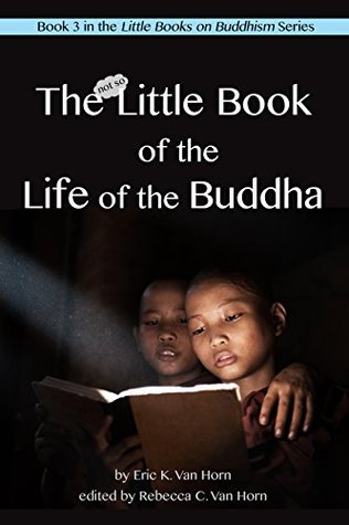 The Little Book of the Life of the Buddha (Kindle Edition)