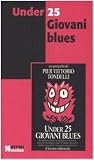 Giovani blues: Under 25 Giovani blues: Under 25