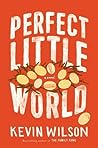 Perfect Little World by Kevin    Wilson