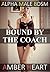Bound by the Coach