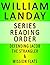 WILLIAM LANDAY — SERIES REA...