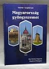 MAGYARORSZAG GYONGYSZEMEI - PEARLS OF HUNGARY MAGYARORSZAG GYONGYSZEMEI - PEARLS OF HUNGARY