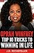 Oprah Winfrey: Top 10 Tricks to Winning in Life