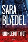 Unohdetut tytöt by Sara Blaedel
