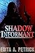 Shadow Informant