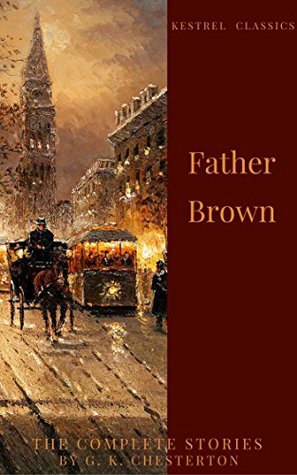 The Complete Father Brown Stories