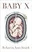 Baby X