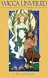 Wicca Unveiled: The Complete Rituals of Modern Witchcraft