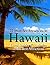 25 Must See Attractions In Hawaii: Local, Insider Knowledge of the Best Locations