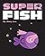 Super Fish