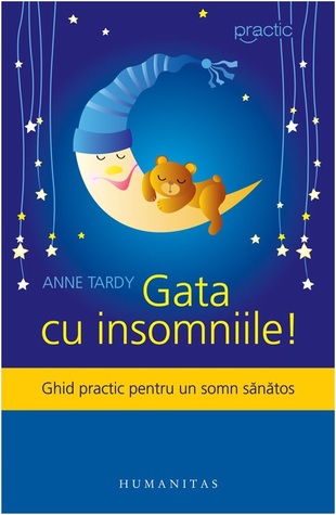 Gata cu insomniile!: ghid practic pentru un somn sănătos (Paperback)