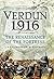 Verdun 1916: The Renaissance of the Fortress