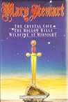 The Crystal Cave/The Hollow Hills/Wildfire at Midnight by Mary  Stewart