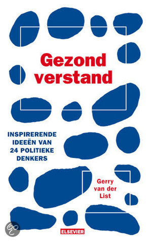 Gezond verstand: inspirerende ideeën van 24 politieke denkers