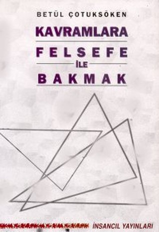 Kavramlara Felsefe ile Bakmak