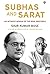 Subhas and Sarat by Sisir Kumar Bose