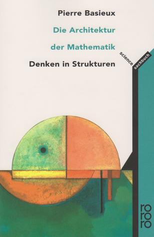 Die Architektur der Mathematik. Denken in Strukturen.