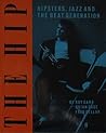 The Hip: Hipsters, Jazz and the Beat Generation