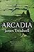 Arcadia: Advent Trilogy 3