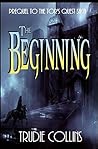 The Beginning (Tor's Quest, Prequel) The Beginning (Tor's Quest, Prequel)