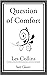 Question of Comfort