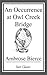 An Occurrence at Owl Creek Bridge by Ambrose Bierce