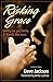 Risking Grace, Loving Our Gay Family and Friends Like Jesus by Dave Jackson
