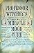 Professor Witchey's Miracle...