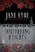 Jane Eyre & Wuthering Heights by Charlotte Brontë
