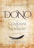 I Guardiani di Newsbury (Il Dono Vol. 1)