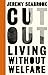 Cut Out: Living Without Wel...