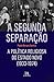 A segunda separação : a política religiosa do Estado Novo (1933-1974)