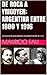 DE ROCA A YRIGOYEN: ARGENTINA ENTRE 1880 Y 1916: COLECCIÓN RESÚMENES UNIVERSITARIOS Nº 214 (Spanish Edition)