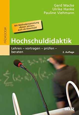 Hochschuldidaktik: Lehren – vortragen – prüfen – beraten. Mit Methodensammlung »Besser lehren«, auch als Download (Beltz Pädagogik) (German Edition)