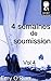 4 semaines de soumission - Volume 4 (French Edition)