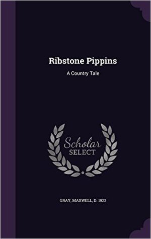 Ribstone Pippins: A Country Tale