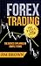 Forex Trading: The Basics Explained in Simple Terms