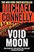 Void Moon by Michael    Connelly