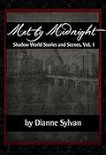 Met by Midnight: Shadow World Stories and Scenes, Vol. 1
